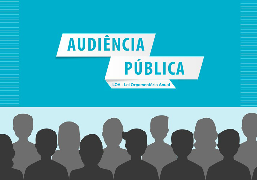 AUDIÊNCIA PÚBLICA DISCUTIRÁ LOA - LEI ORÇAMENTÁRIA ANUAL
